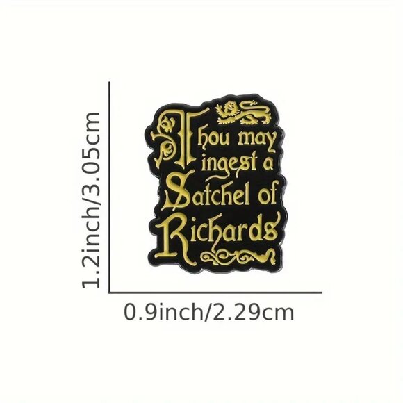 Thou May Ingest A Satchel of Richards Funny Sarcastic Enamel Pin Brooch - Picture 3 of 4